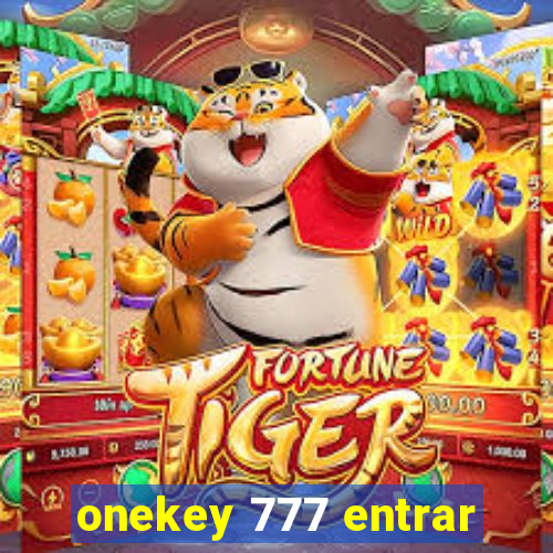 onekey 777 entrar